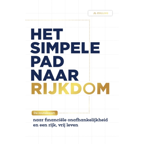 Het simpele pad naar rijkdom (Paperback)