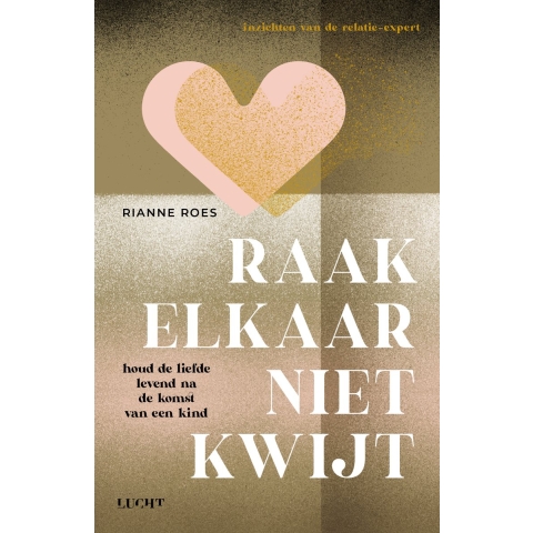 Raak elkaar niet kwijt (Paperback)