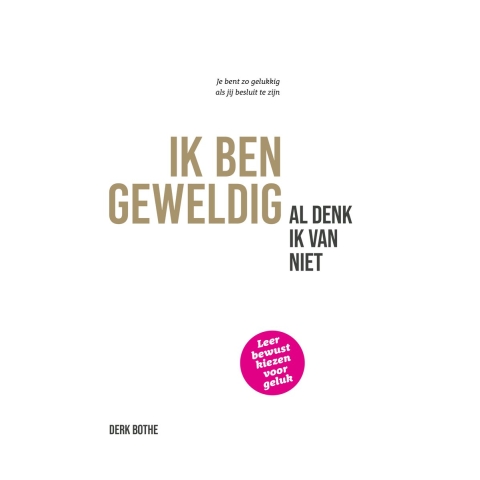 Ik ben geweldig al denk ik van niet (Hardback)