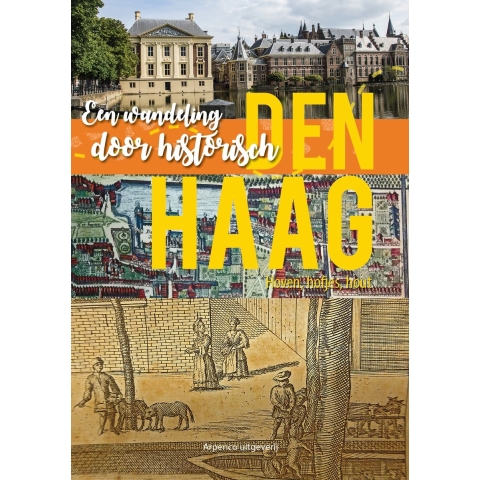 Een wandeling door historisch Den Haag (Paperback)