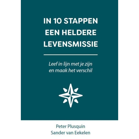 In 10 stappen een heldere levensmissie (Paperback)