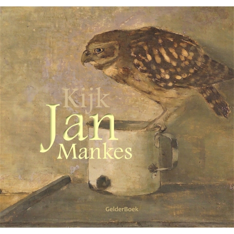 Kijk Jan Mankes (Hardback)