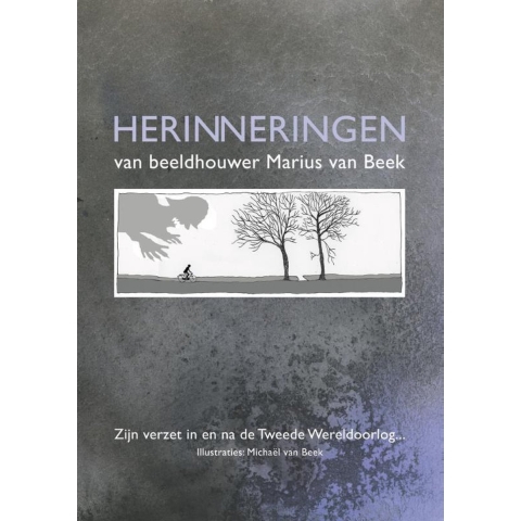 Herinneringen van beeldhouwer Marius van Beek (Hardback)