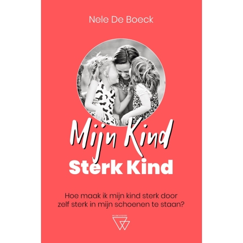 Mijn kind, sterk kind (Paperback)