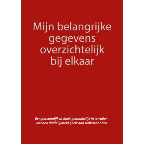 Mijn belangrijke gegevens overzichtelijk bij elkaar (Paperback)