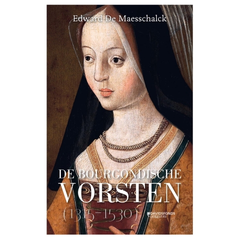 De Bourgondische vorsten (1315-1530) (Paperback)