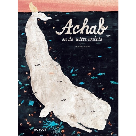 Achab en de witte walvis (Hardback)