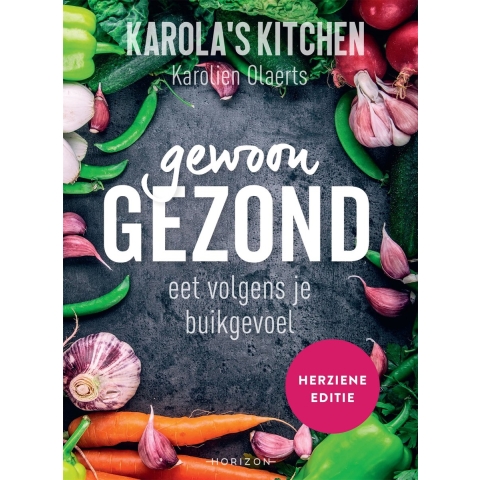 Karola&apos;s Kitchen: Gewoon gezond (Paperback)