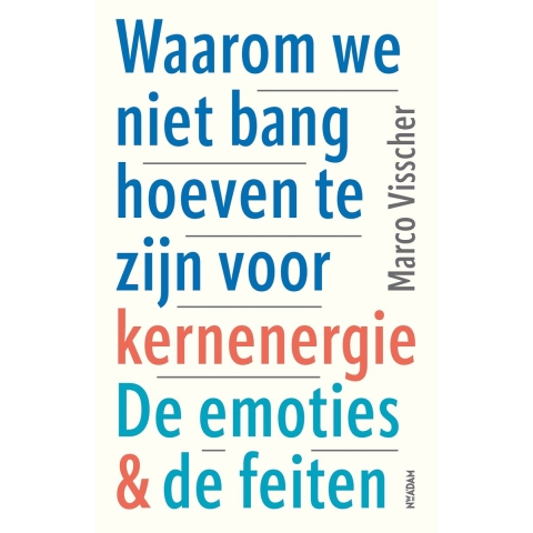 Waarom we niet bang hoeven te zijn voor kernenergie (Paperback)