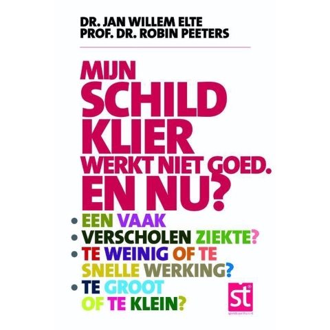 Mijn schildklier werkt niet goed en nu? (Paperback)