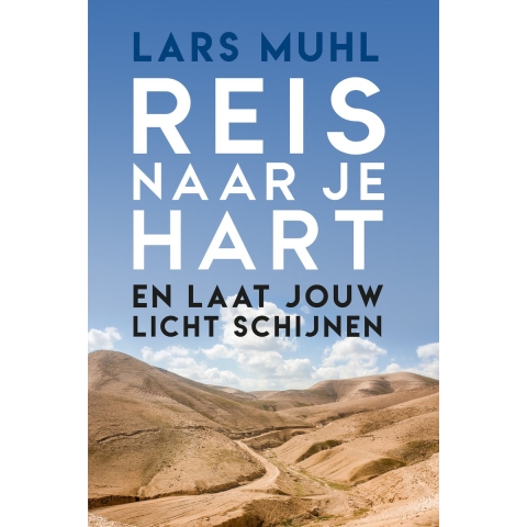 Reis naar je hart en laat jouw licht schijnen (Paperback)