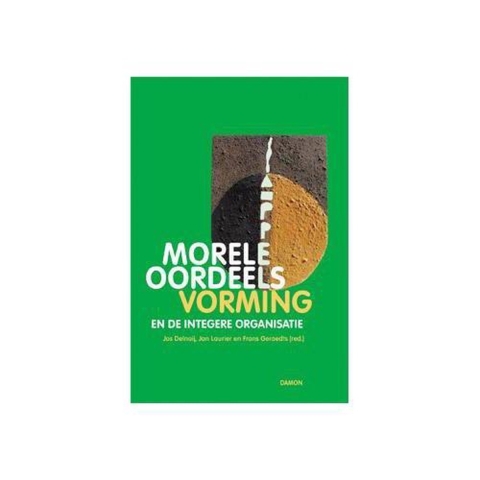 Morele oordeelsvorming en de integere organisatie (Paperback)