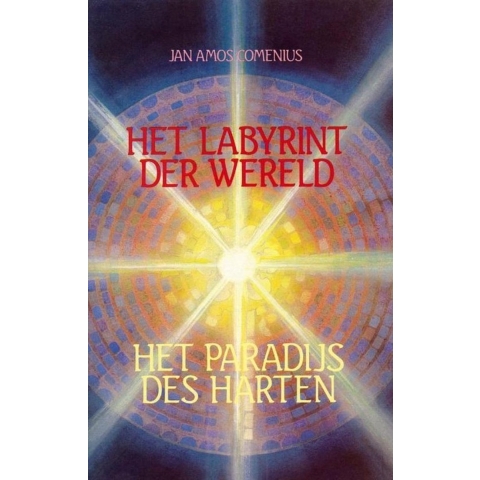 Het labyrint van de wereld en het paradijs van het hart (Paperback)