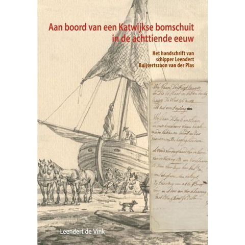 Aan boord van een Katwijkse bomschuit in de achttiende eeuw (Paperback)