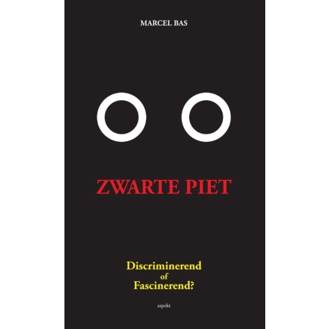 Zwarte Piet: discriminerend of fascinerend? (Paperback)