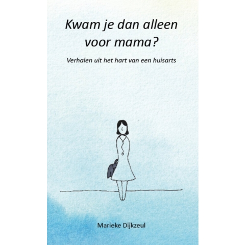 Kwam je dan alleen voor mama? (Paperback)
