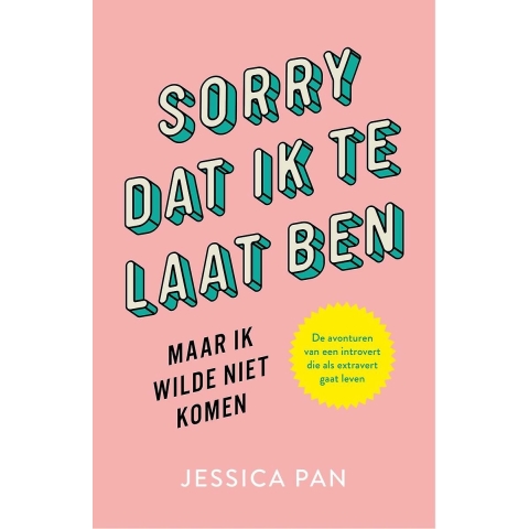 Sorry dat ik te laat ben, maar ik wilde niet komen (Paperback)