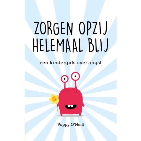 Zorgen opzij, helemaal blij (Paperback)