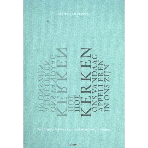 Hoe kerken ons vandaag appelleren in ons zijn (Paperback)