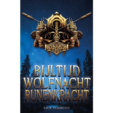 Bijltijd, wolfnacht, runenkracht (Paperback)