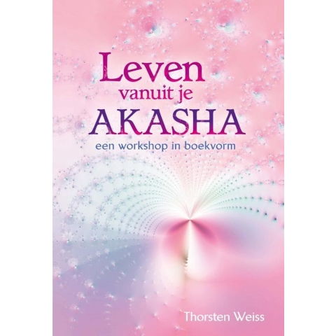 Leven vanuit je Akasha (Paperback)