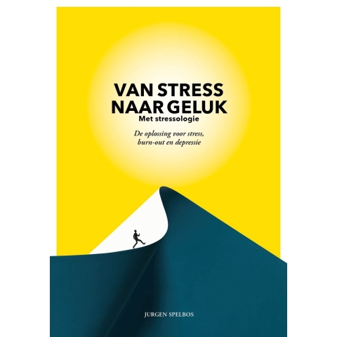 Van stress naar geluk (met stressologie) (Paperback)