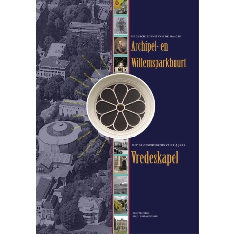 De geschiedenis van de Haagse archipel en Willemsparkbuurt (Paperback)