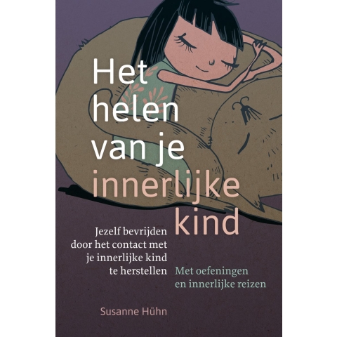 Het helen van je innerlijke kind (Paperback)