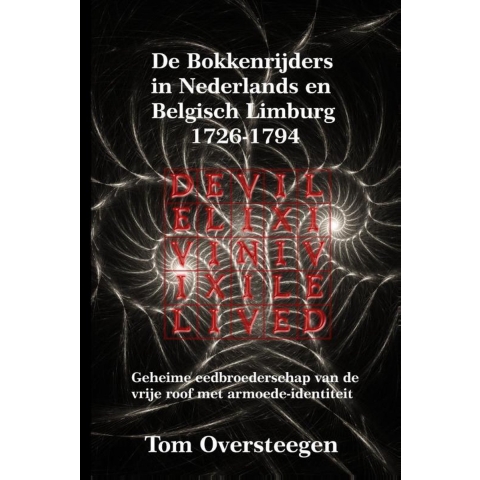 De Bokkenrijders in Nederlands en Belgisch Limburg 1726-1794 (Paperback)