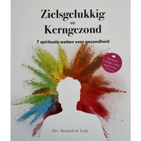 Zielsgelukkig = Kerngezond (Paperback)