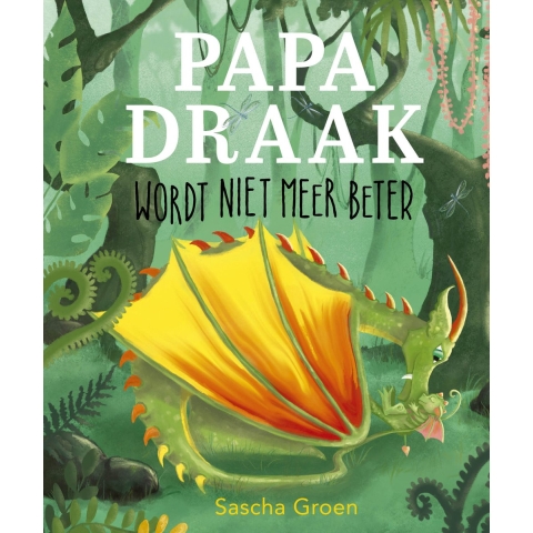 Papa Draak wordt niet meer beter (Hardback)