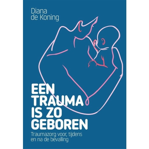 Een trauma is zo geboren (Paperback)