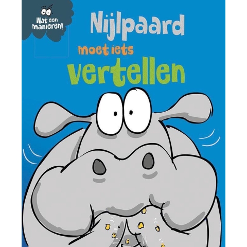Nijlpaard moet iets vertellen (Hardback)