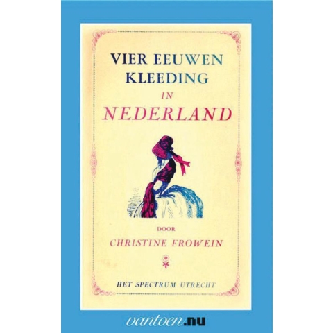 Vier eeuwen kleeding in Nederland (Paperback)