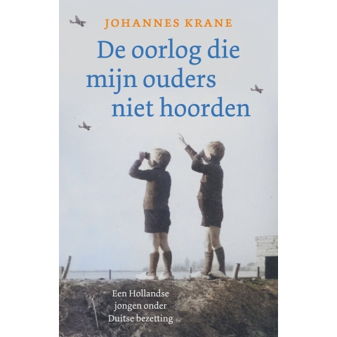 De oorlog die mijn ouders niet hoorden (Paperback)