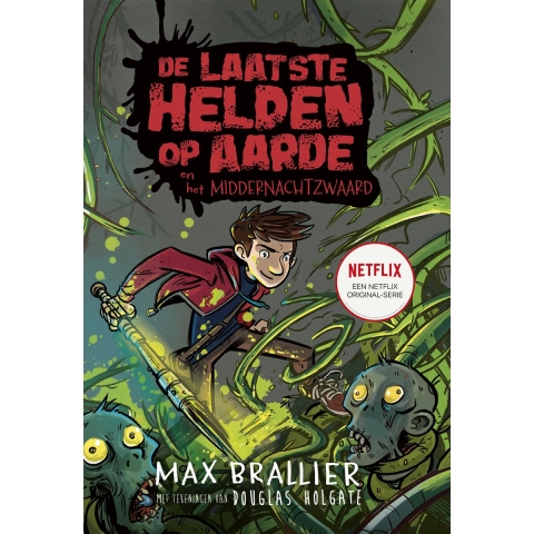 De laatste helden op aarde en het middernachtzwaard (Hardback)