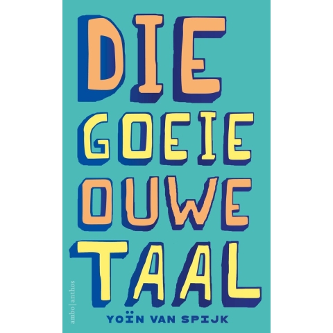 Die goeie ouwe taal (Paperback)