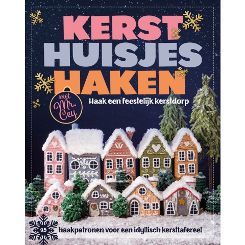 Kersthuisjes haken met Mr. Cey (Paperback)