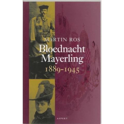 Bloednacht Mayerling 1889-1945 (Paperback)