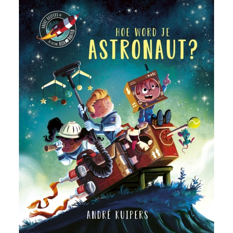 Hoe word je astronaut? (Hardback)