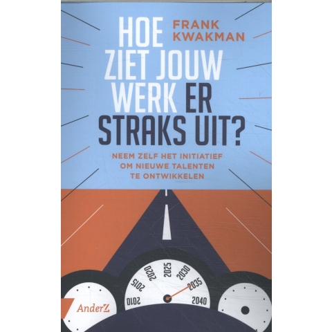 Hoe ziet jouw werk er straks uit? (Paperback)