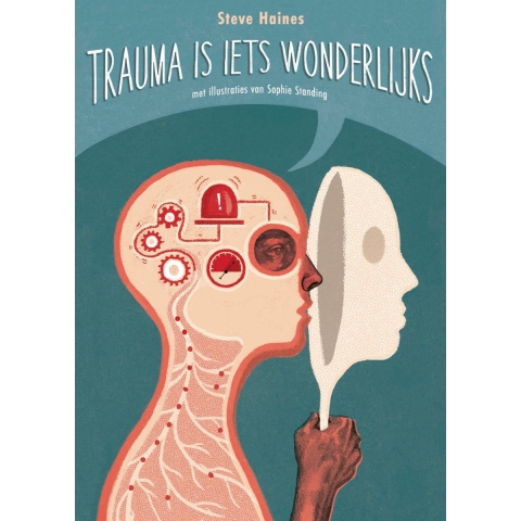 Trauma is iets wonderlijks (Paperback)