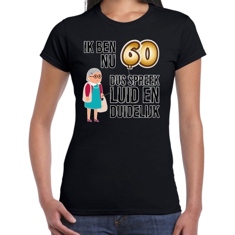 Cadeau T-shirt dames - leeftijd 60 jaar - zwart - luid en duidelijk - verjaardagsfeest S -