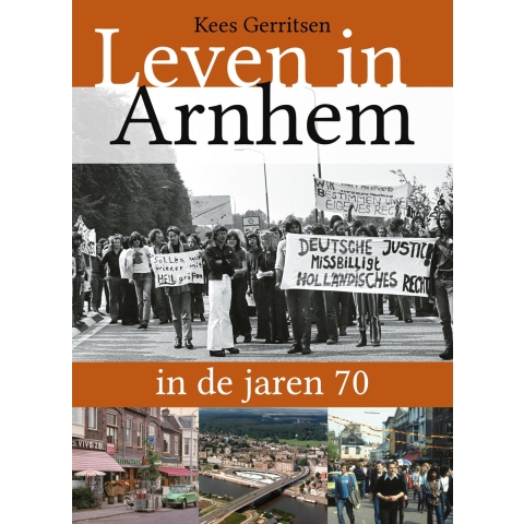 Leven in Arnhem in de jaren 70 (Paperback)
