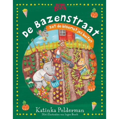 De Bazenstraat zet de bloemetjes buiten (Hardback)