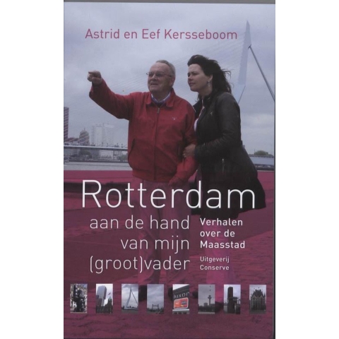 Rotterdam aan de hand van mijn (groot)vader (Paperback)