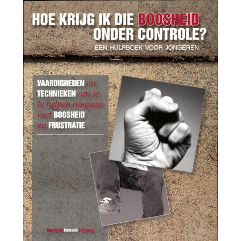 Hoe krijg ik die boosheid onder controle? (Paperback)