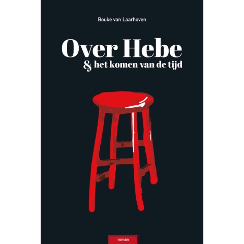 Over Hebe & het Komen van de Tijd (Paperback)