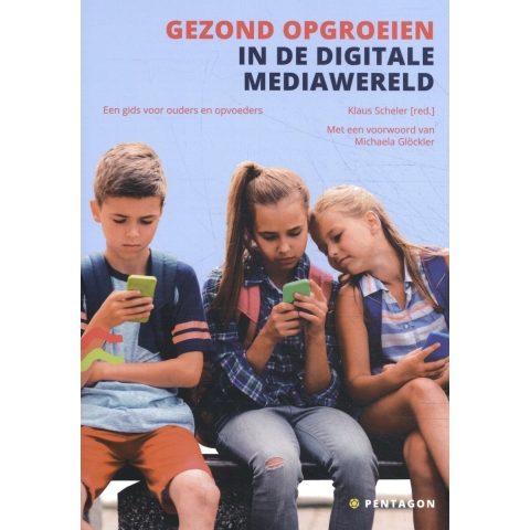Gezond opgroeien in de digitale mediawereld (Paperback)