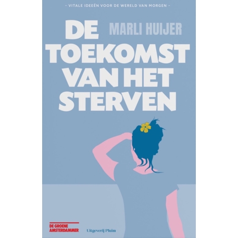 De toekomst van het sterven (Paperback)